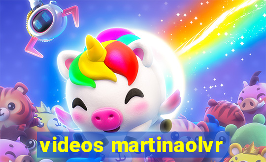 videos martinaolvr