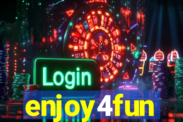 enjoy4fun