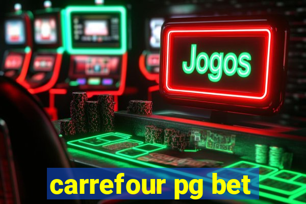 carrefour pg bet