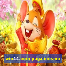 win44.com paga mesmo