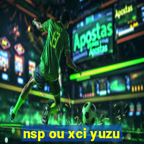 nsp ou xci yuzu