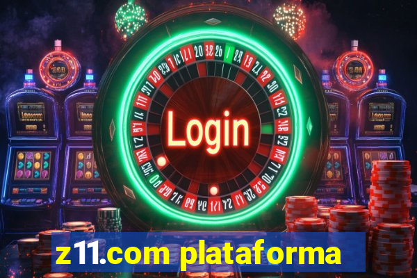 z11.com plataforma