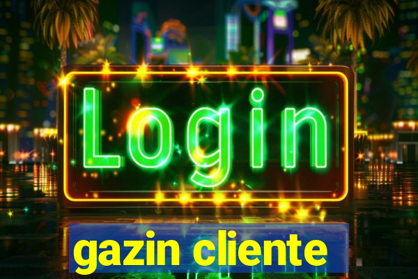 gazin cliente