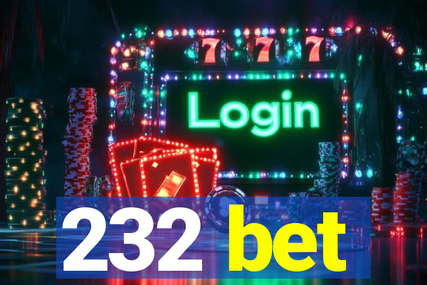 232 bet