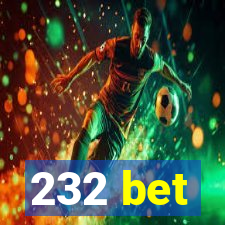 232 bet