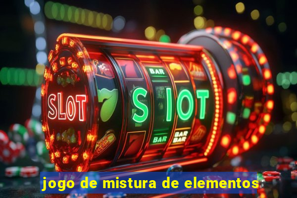 jogo de mistura de elementos