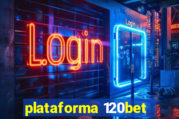 plataforma 120bet