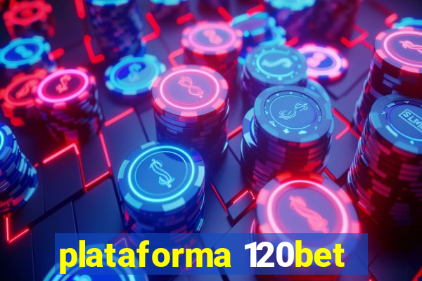 plataforma 120bet