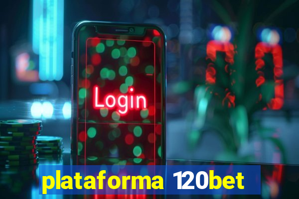 plataforma 120bet