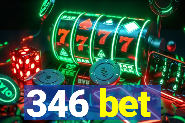 346 bet