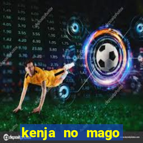 kenja no mago dublado 1 temporada