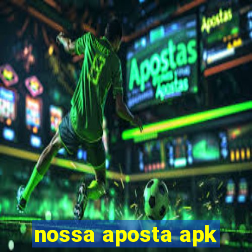 nossa aposta apk