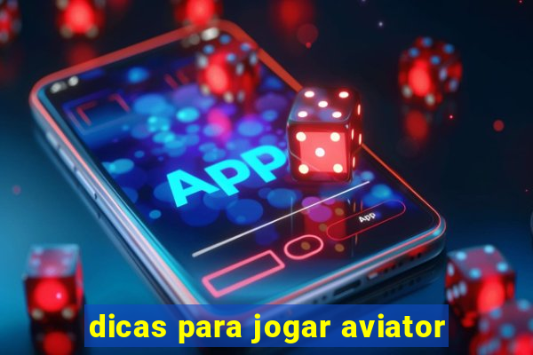 dicas para jogar aviator