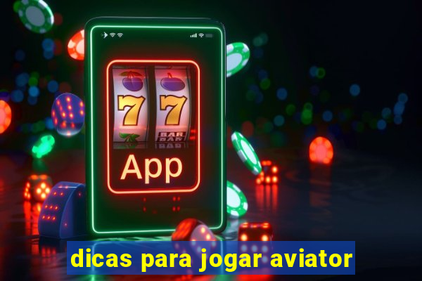 dicas para jogar aviator