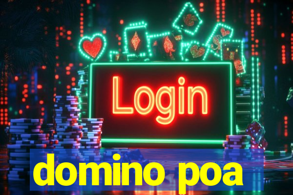 domino poa