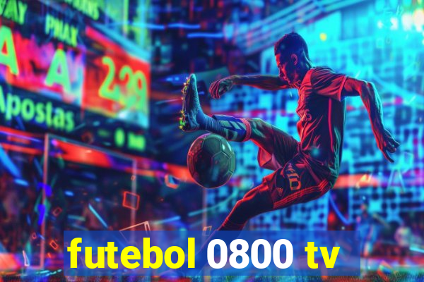 futebol 0800 tv