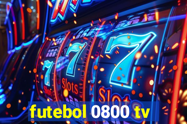 futebol 0800 tv