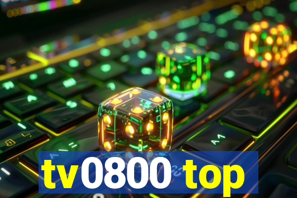 tv0800 top