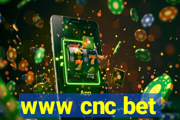 www cnc bet