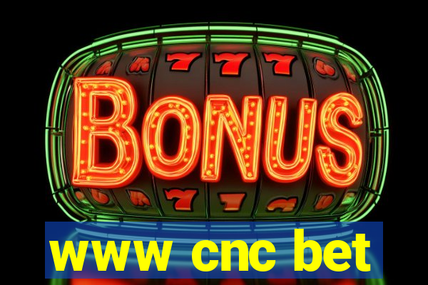 www cnc bet