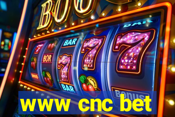 www cnc bet