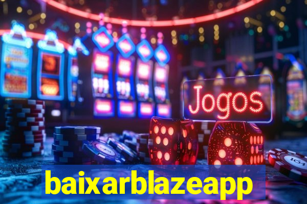 baixarblazeapp