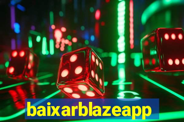 baixarblazeapp