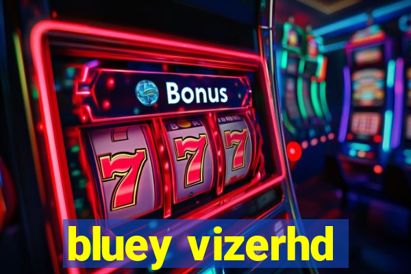 bluey vizerhd