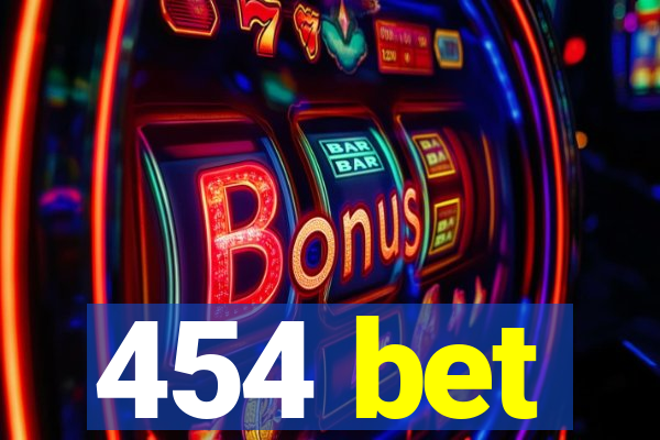 454 bet