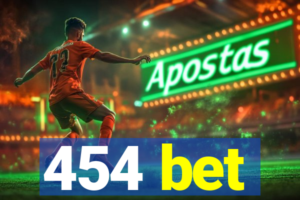 454 bet