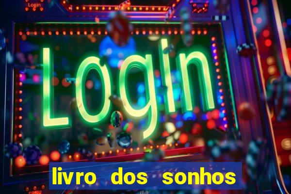 livro dos sonhos jogo do bicho