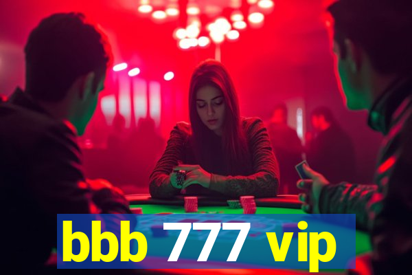 bbb 777 vip