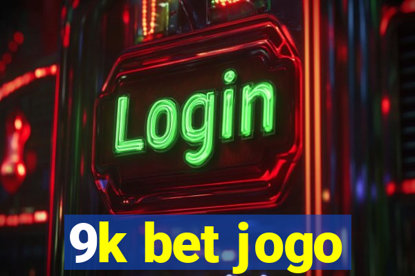 9k bet jogo