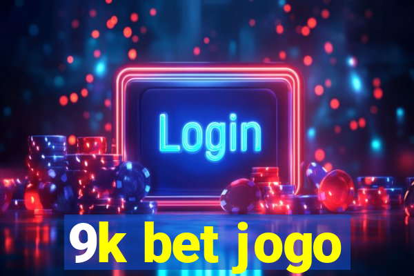 9k bet jogo