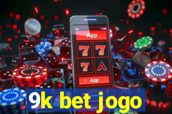 9k bet jogo