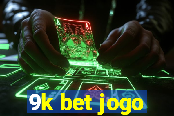 9k bet jogo