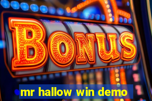 mr hallow win demo