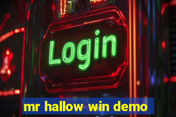 mr hallow win demo