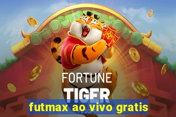 futmax ao vivo gratis