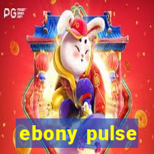 ebony pulse