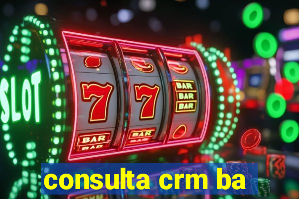 consulta crm ba