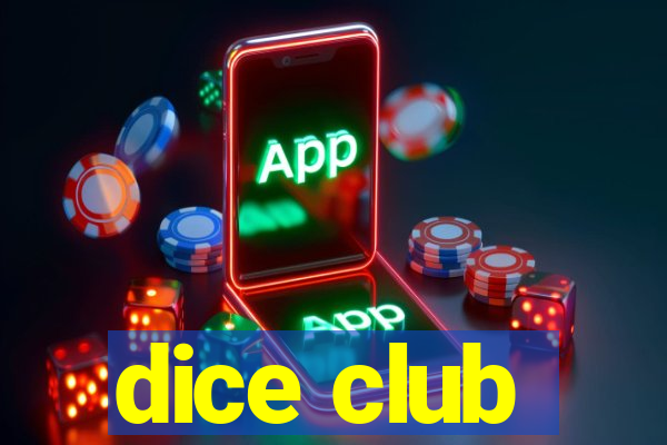 dice club