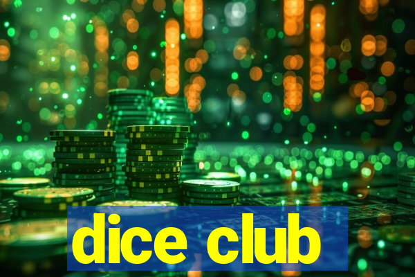 dice club