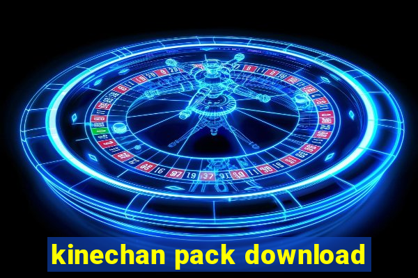 kinechan pack download