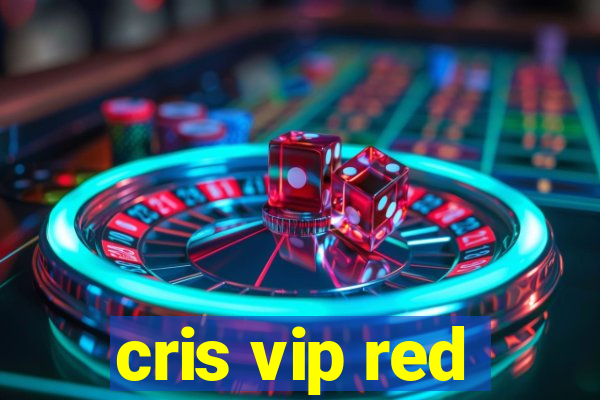 cris vip red