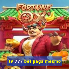 tv 777 bet paga mesmo