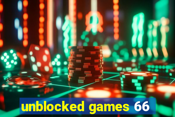 unblocked games 66