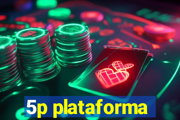 5p plataforma