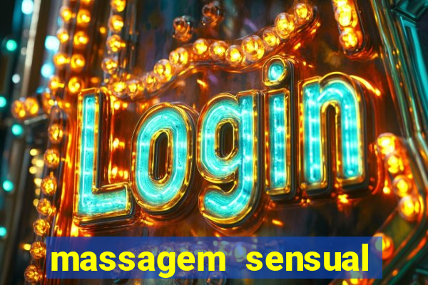 massagem sensual novo hamburgo