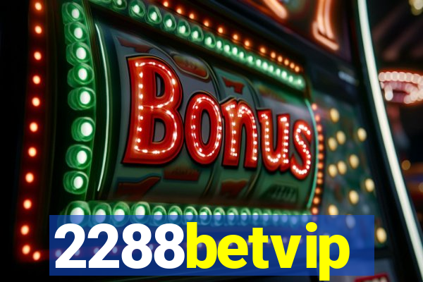 2288betvip